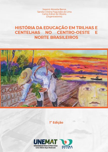 História da Educação em trilhas e centelhas no Centro -Oeste e Norte Brasileiros