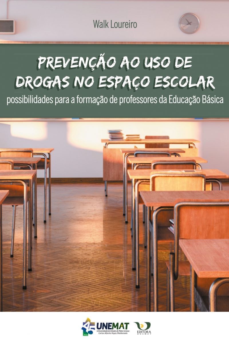 Prevenção ao uso de drogas no espaço escolar: possibilidades para a formação de professores da educação básica