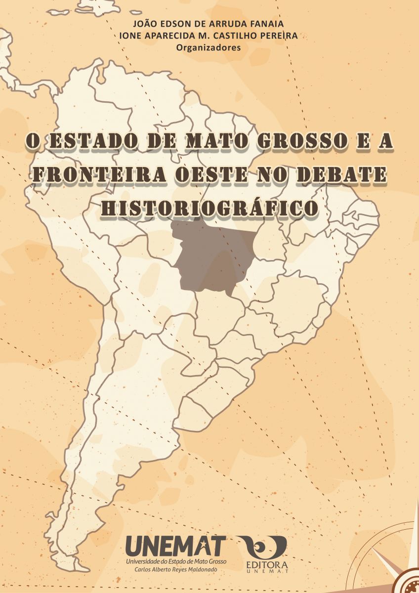 O Estado de Mato Grosso e a fronteira oeste no debate historiográfico