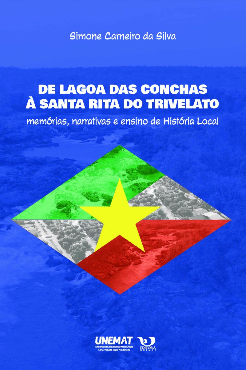 De Lagoa das Conchas à Santa Rita do Trivelato: memórias, narrativas e ensino de História Local