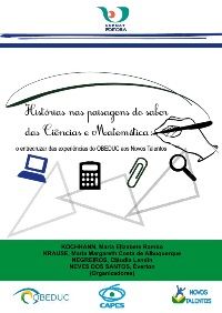 Histórias nas paisagens do saber das Ciências e Matemática: o entrecruzar das experiências do Obeduc aos Novos Talentos