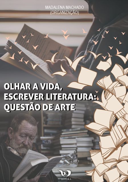 Olhar a vida, escrever Literatura: questão de arte