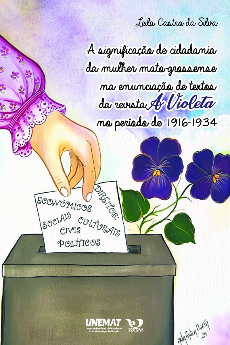 A significação de cidadania da mulher mato-grossense na enunciação de textos da revista A Violeta no período de 1916-1934