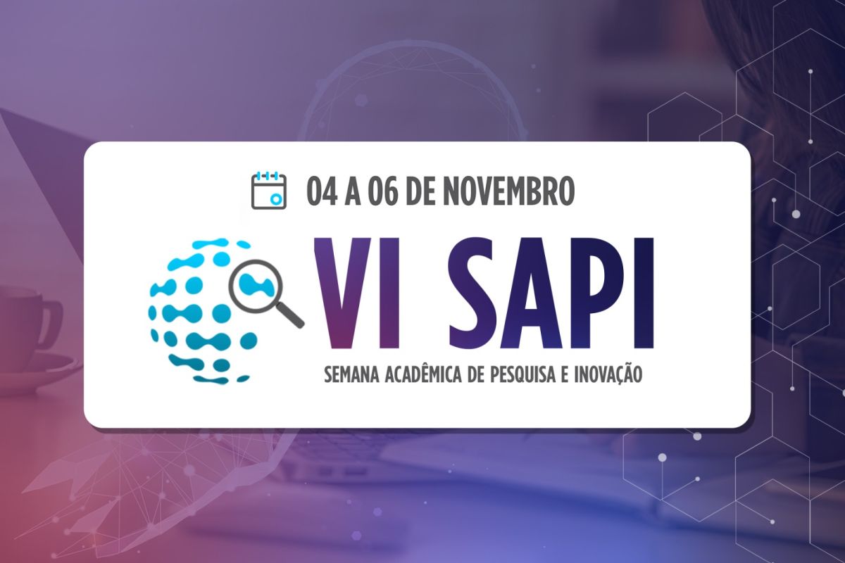 Abertas inscrições para a 6ª Semana Acadêmica de Pesquisa e Inovação