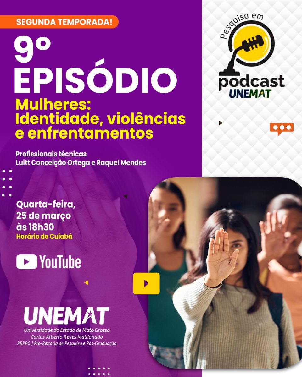 Mulheres debatem identidade, violências e enfrentamentos no nono episódio da segunda temporada do Pesquisa em Podcast