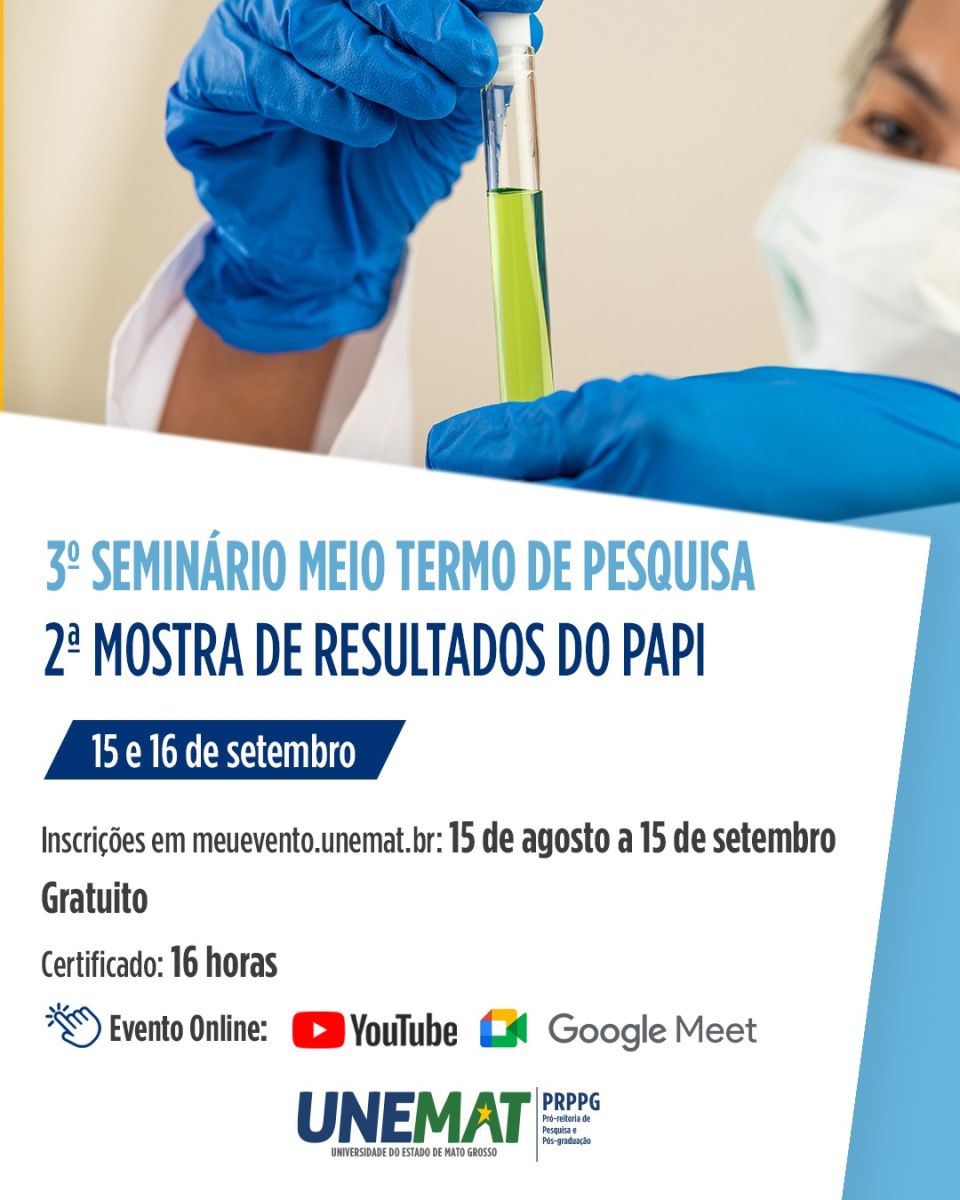 Unemat realiza 3º Seminário Meio Termo de Pesquisa e 2ª Mostra de Resultados do Programa de Apoio à Pesquisa e Inovação